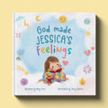 Cover of God Made All Your Feelings, a personalized faith storybook